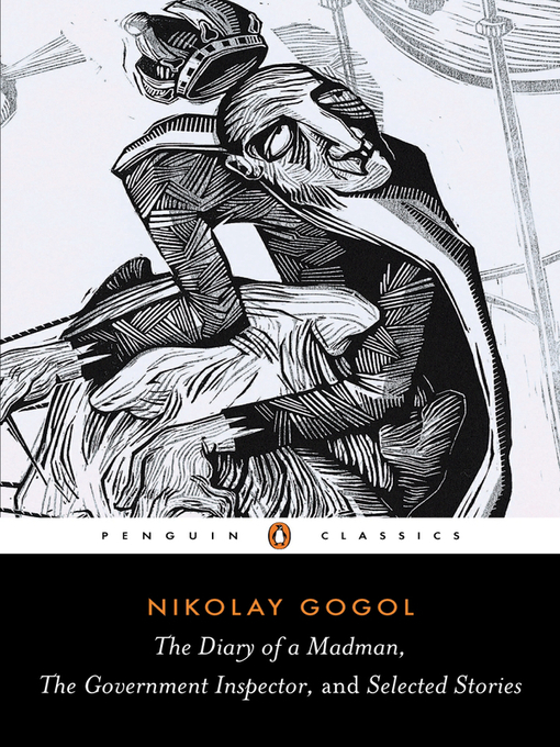 Title details for The Diary of a Madman, The Government Inspector, and Selected Stories by Nikolai Gogol - Wait list